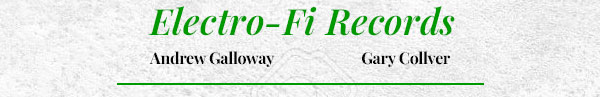 Electro-Fi Records - Andrew Galloway - Gary Collver
